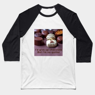 Chocolate pieces with fun quote Baseball T-Shirt